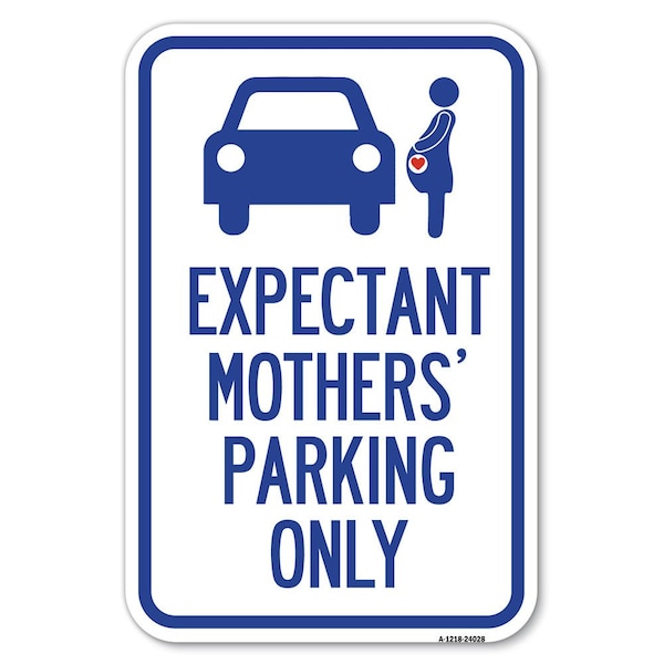 Signmission Expectant Mothers Parking Only With Graphic Heavy-Gauge Alum. Sign, 18" L, 12" H, A-1218-24028 A-1218-24028 - main